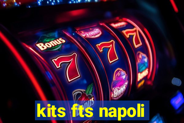 kits fts napoli